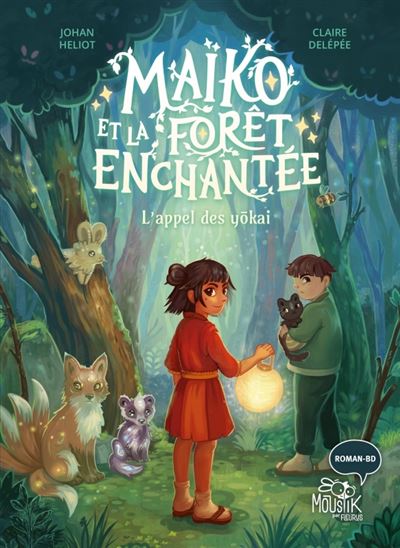 Maïko et la forêt enchantée - L appel des y kai
