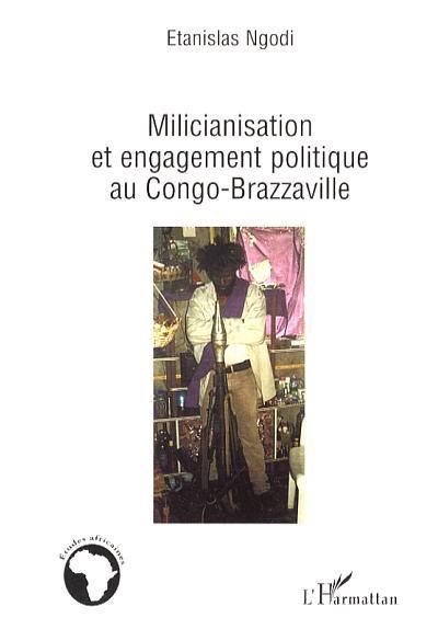 Milicianisation et engagement politique au Congo-Brazzaville