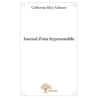 Journal d'une hypersensible - 1