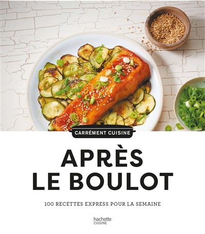 100 recettes après le boulot - Collectif - Hachette Pratique - cartonné - Guide