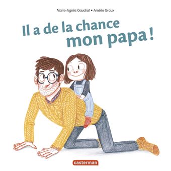 Mes Livres Surprises - Il a de la chance, mon papa