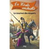 Le Miroir enchanté - tome 3 Le tournoi des écuyers