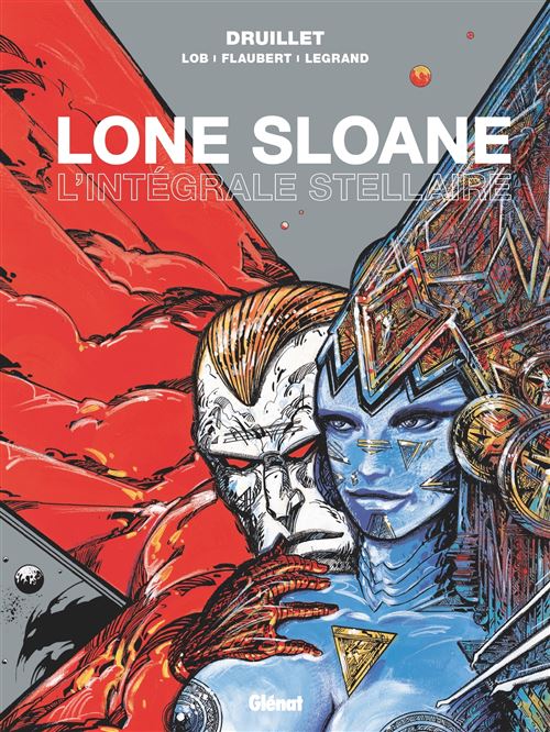 Lone Sloane - L'intégrale stellaire - Philippe Druillet - cartonné