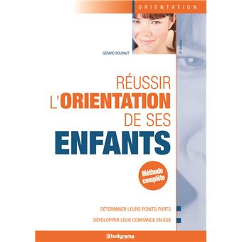 Réussir l'orientation de ses enfants - 1