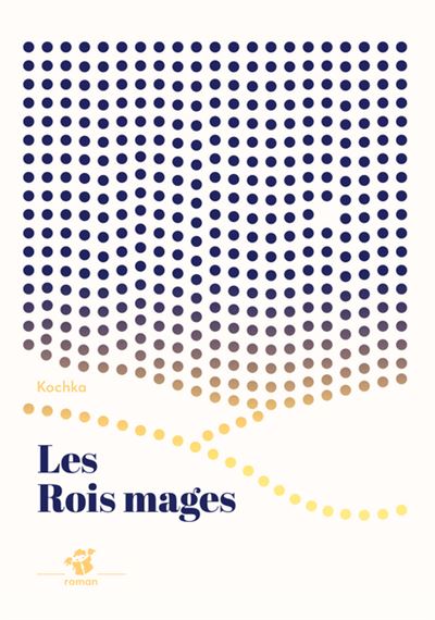 Les Rois Mages - Kochka - Thierry Magnier Eds - broché - Roman cadet