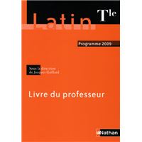 Latin Terminale 2009 - Livre du professeur