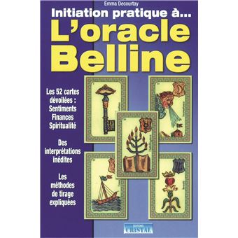 Initiation pratique à l'oracle Belline Les 52 cartes dévoilées - broché -  Emma Decourtay - Achat Livre
