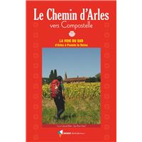 Vers Compostelle, le Chemin d'Arles