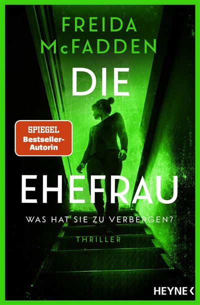 Die Ehefrau – Was hat sie zu verbergen? Thriller - - Freida