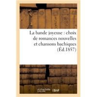 La bande joyeuse : choix de romances nouvelles et chansons bachiques
