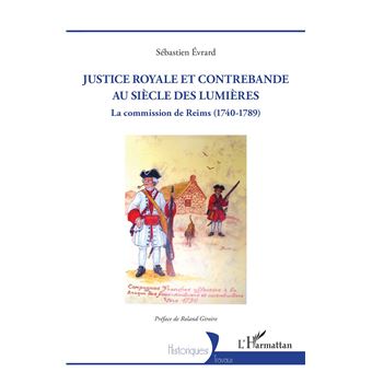 Justice royale et contrebande au siècle des Lumières - 1
