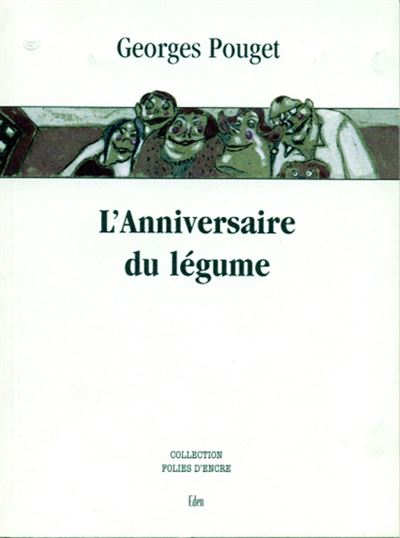 L'anniversaire du légume - Georges Pouget - relié
