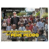 La cité d'espérance du père Pedro