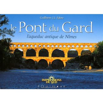 Le pont du Gard - l'aqueduc antique de Nîmes - 1