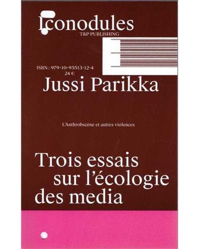 Jussi Parikka L'AnthrobscEne et autres violences /franCais - Jussi Parikka - T&p Publishing - broché - Essai - T Et P Publishing