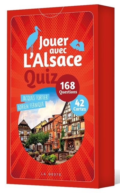 Jouer avec l'alsace Quiz 168 questions - Jacques Fortier - Geste - Boîte ou accessoire - Jeux livres objets