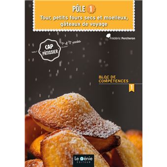 Pole 1 - tour, petits fours secs et moelleux gateaux de voyage cap patissier