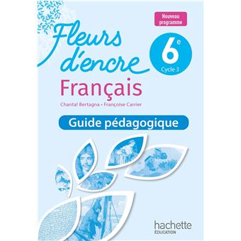 Fleurs d'encre 6e - Livre du professeur