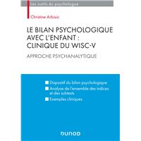 Le bilan psychologique avec l'enfant : Clinique du WISC-V - Approche psychanalytique