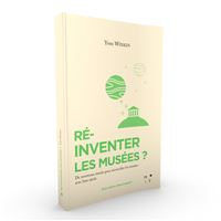 Reinventer les musees ?