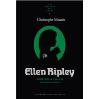 Ellen Ripley - Survivre à l'Alien, survivre à l'avenir