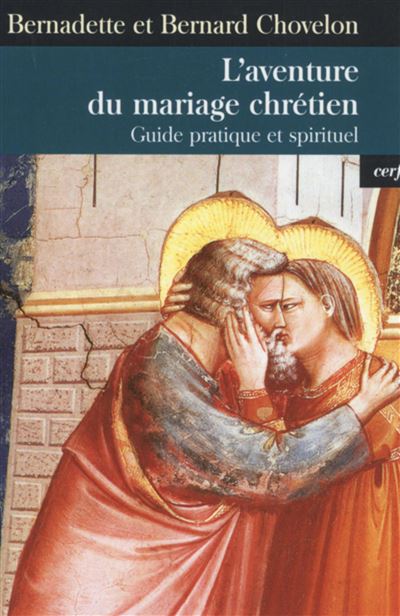 L'aventure du mariage chretien - Bernadette Chovelon - Cerf - broché - Guide