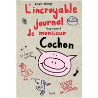 L'Incroyable journal (top secret) de monsieur Cochon