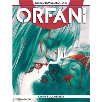 Orfani 10. Cuori sull'abisso - 1