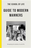 SCHOOL OF LIFE GD TO MODERN MANNERS