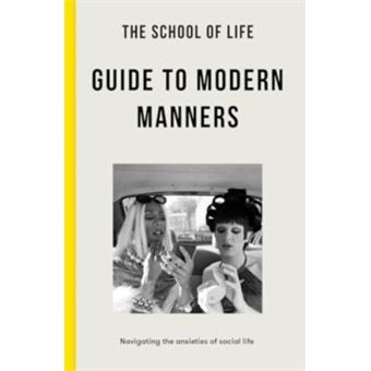 SCHOOL OF LIFE GD TO MODERN MANNERS