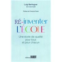 Ré-inventer l'école - Une école de qualité pour tous et pour chacun