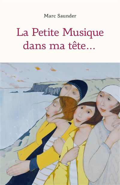 La Petite Musique dans ma tete... - Marc Saunder - Librinova