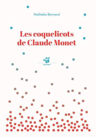 Les coquelicots de Claude Monet - Nathalie Bernard - Thierry Magnier Eds - Poche - Roman junior