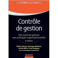 Contrôle de gestion - 4e éd - Des outils de gestion aux pratiques organisationnelles