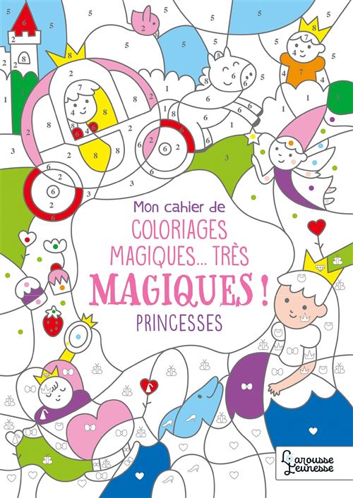 Coloriages magiques très magiques, Princesses - Isabelle Nicolle - Larousse - broché - Document jeunesse