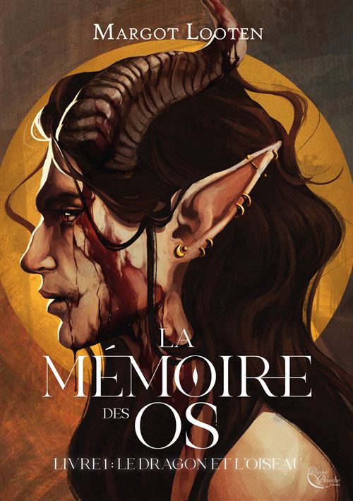 La Mémoire des Os, Livre 1 - Margot Looten - Plume Blanche - broché - Roman