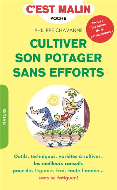 Cultiver son potager sans effort - Philippe Chevanne