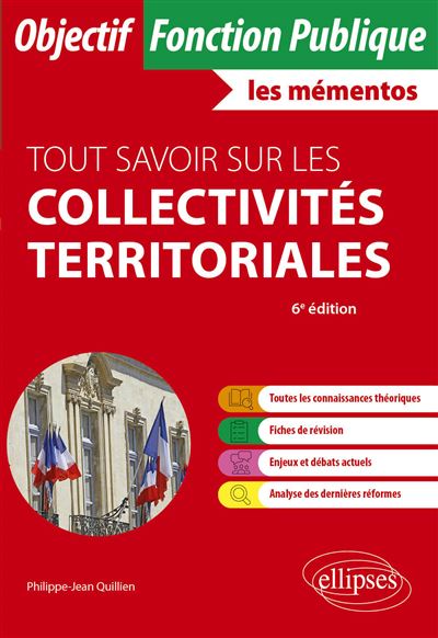 Tout savoir sur les collectivités territoriales : Catégories A et B - Philippe-Jean Quillien (2025)