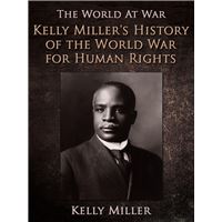 Kelly Miller's History of the World War for Human Rights
