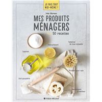 Je fais tout moi-même - Mes produits ménagers