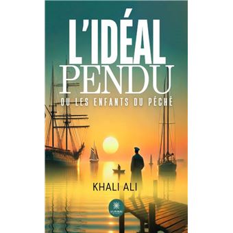 L'idéal pendu ou les enfants du péché - 1