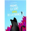 Promis, ça sort pas de la France !