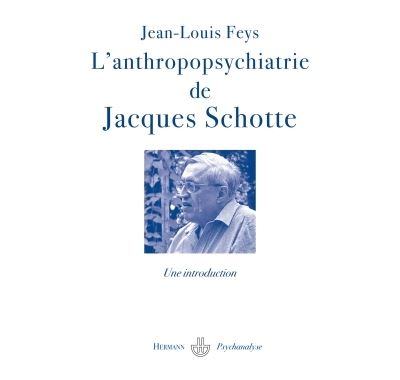 L'anthropopsychiatrie de Jacques Schotte