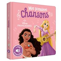DISNEY PRINCESSES - Mes Premières Chansons de Princesses - Livre sonore