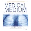 Medical Medium - Des informations déterminantes sur l'origine et le traitement des maladies