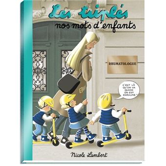 Les Triplés - 2024 - Les Triplés - Nos mots d'enfants - Nicole Lambert ...