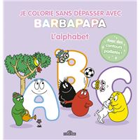 Barbapapa - Je colorie sans dépasser - L'alphabet