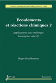 Écoulements et réactions chimiques 2. Applications aux mélanges homogènes réactifs
