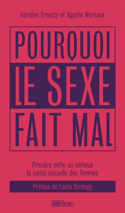 Pourquoi le sexe fait mal - Caroline Ernesty, Agathe Moreaux (2025) Pourquoi le sexe fait mal - Caroline Ernesty, Agathe Moreaux (2025)