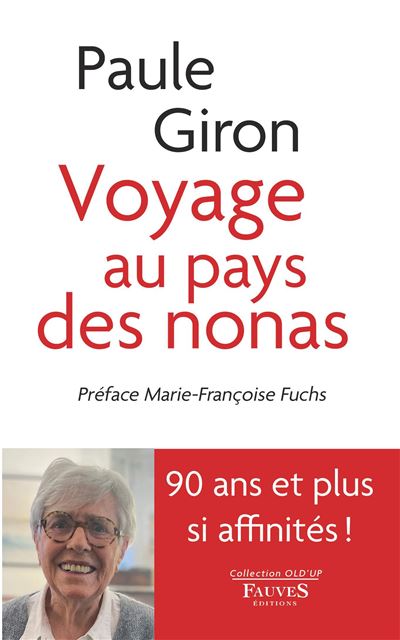 Voyage au pays des nonas - Marie-Françoise Fuchs - Fauves Eds - broché - Essai